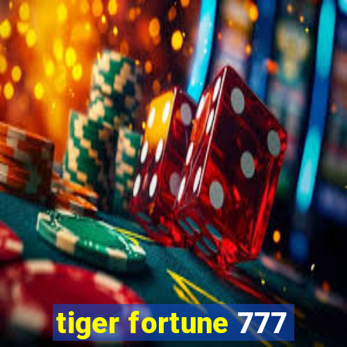 tiger fortune 777