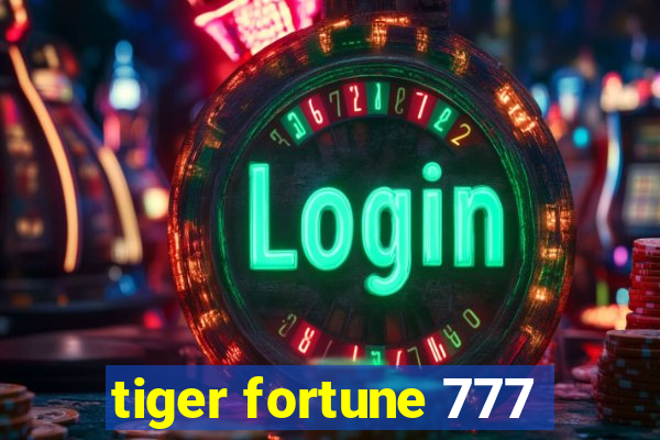 tiger fortune 777