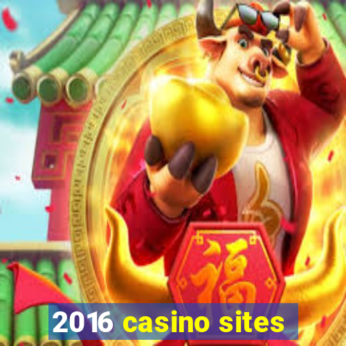 2016 casino sites