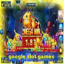 google slot games