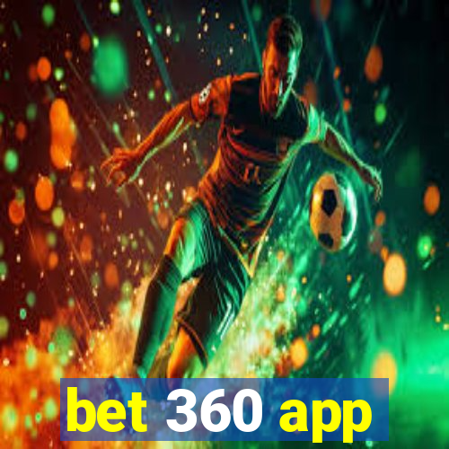 bet 360 app