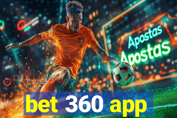 bet 360 app