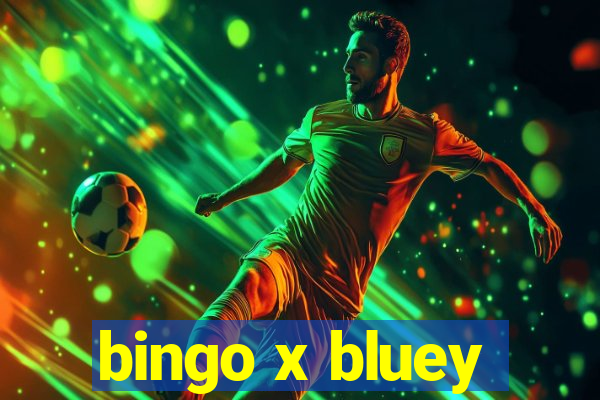 bingo x bluey