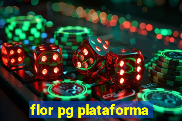 flor pg plataforma