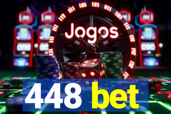 448 bet