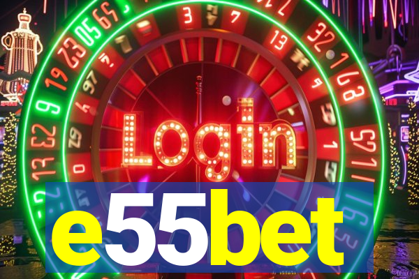 e55bet