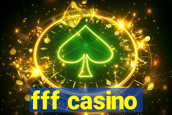 fff casino