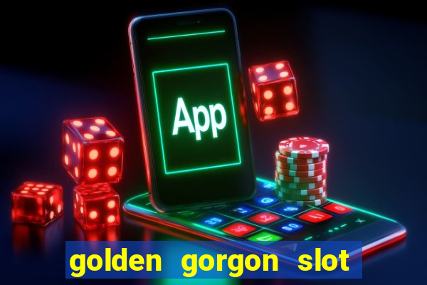 golden gorgon slot free play