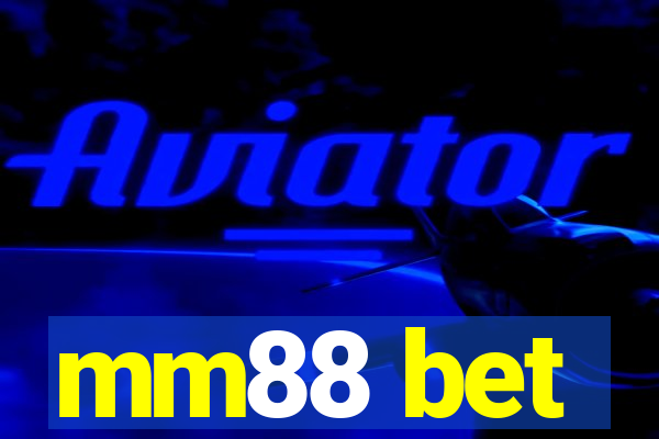 mm88 bet