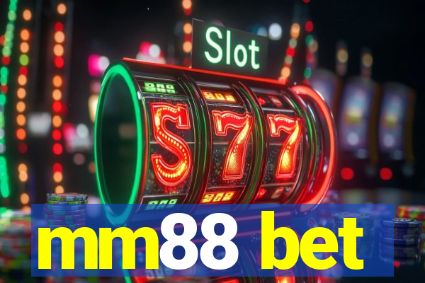 mm88 bet