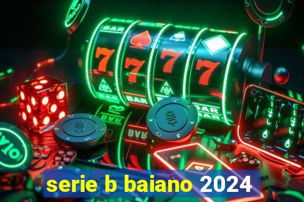 serie b baiano 2024