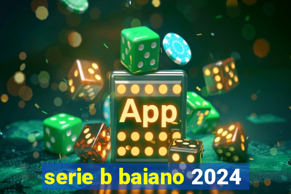 serie b baiano 2024