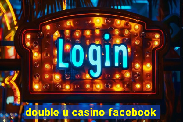 double u casino facebook