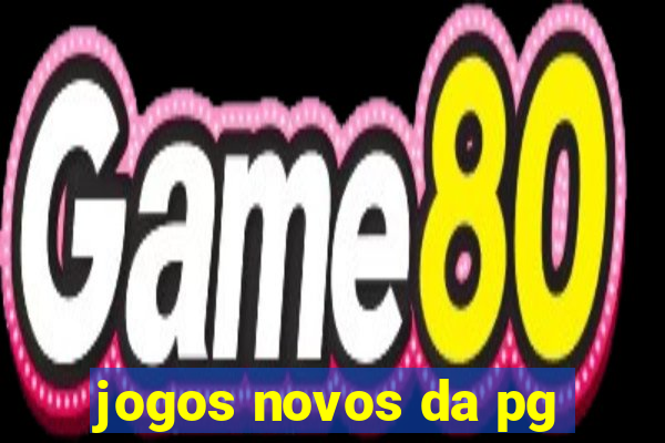 jogos novos da pg