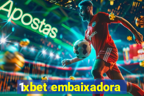 1xbet embaixadora