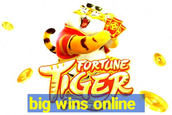 big wins online