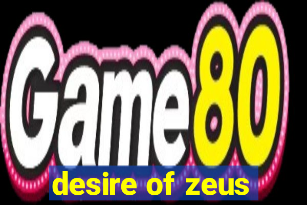 desire of zeus