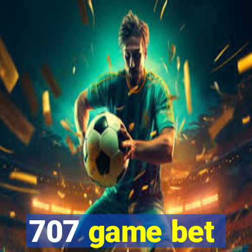 707 game bet