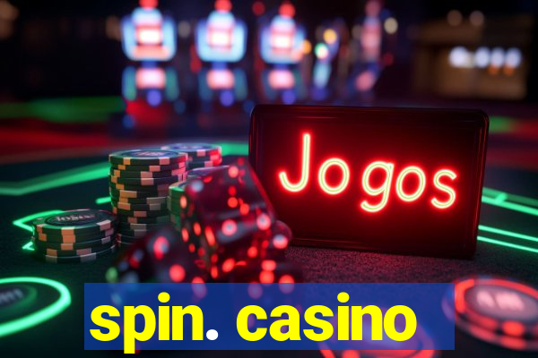 spin. casino