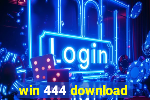 win 444 download