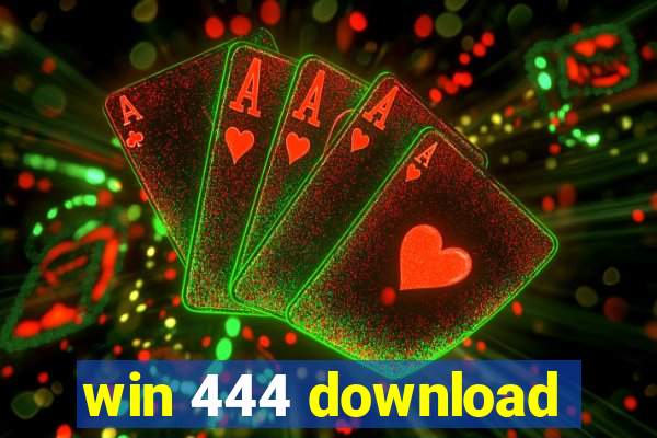 win 444 download