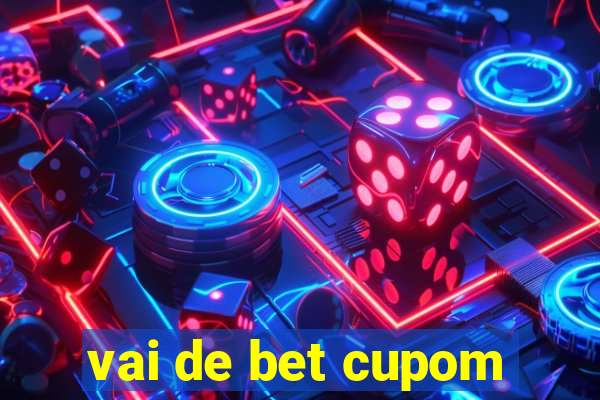 vai de bet cupom