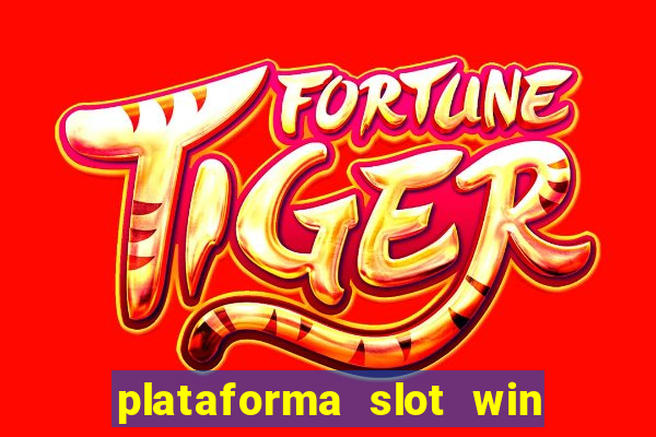 plataforma slot win paga mesmo