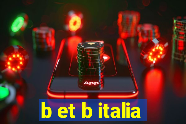 b et b italia