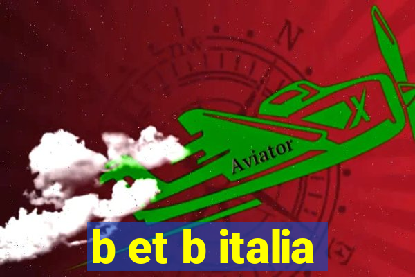 b et b italia