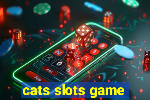 cats slots game