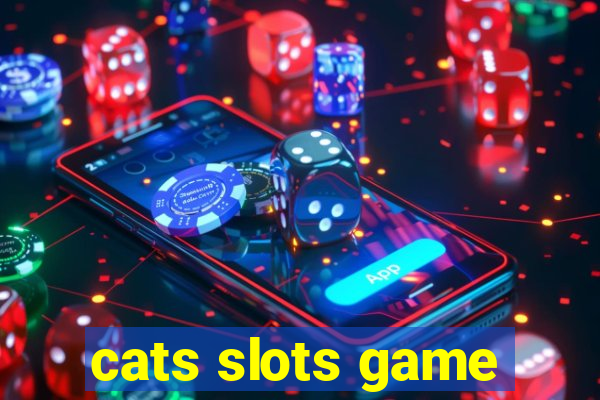 cats slots game