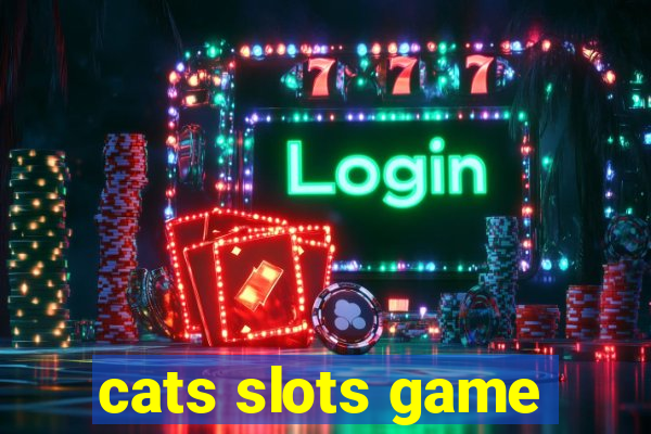 cats slots game