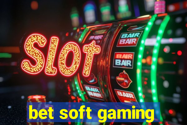 bet soft gaming