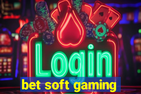 bet soft gaming