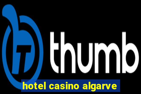 hotel casino algarve