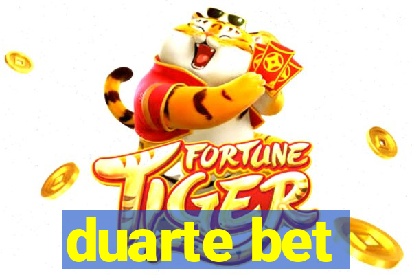 duarte bet