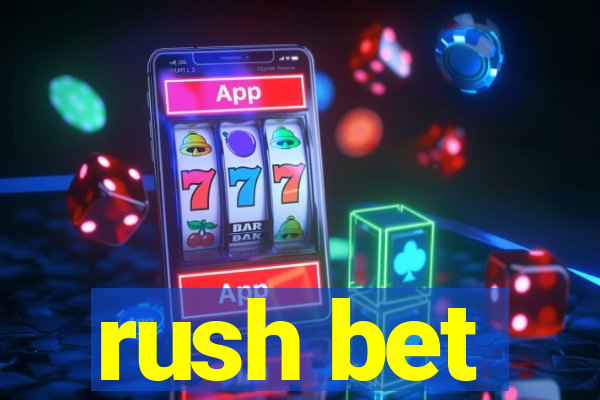 rush bet