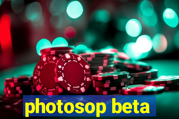 photosop beta