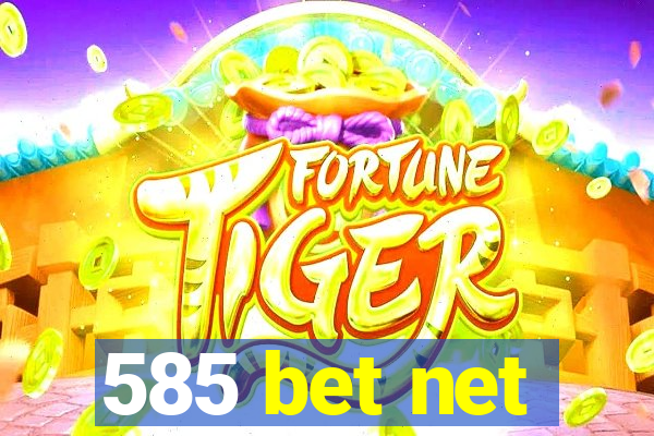 585 bet net