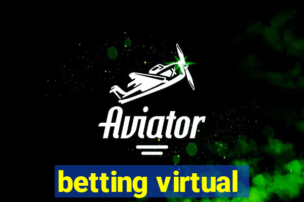 betting virtual