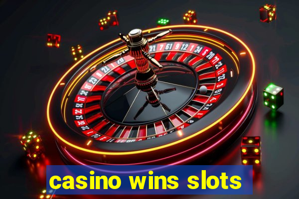 casino wins slots