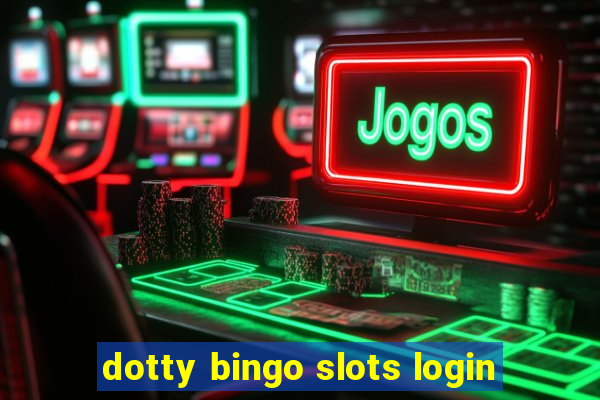 dotty bingo slots login