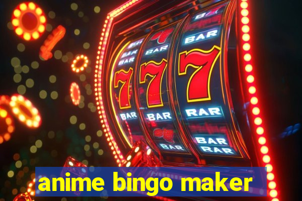 anime bingo maker