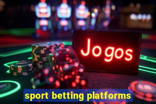 sport betting platforms