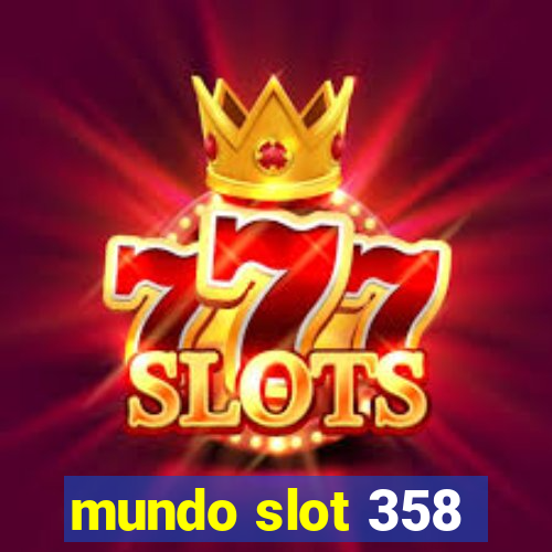 mundo slot 358