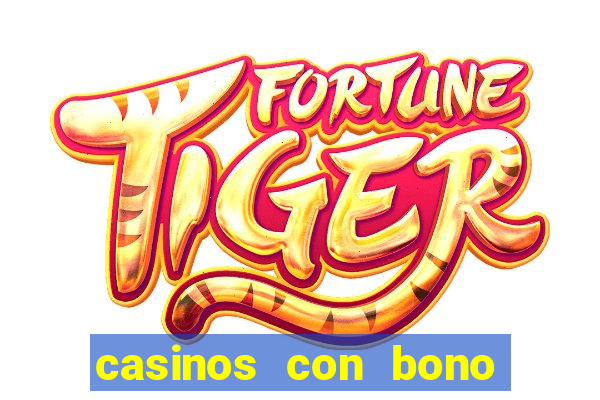 casinos con bono sin deposito