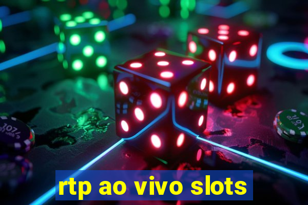 rtp ao vivo slots