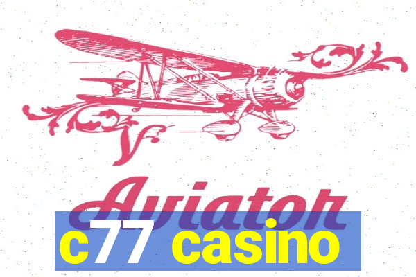 c77 casino