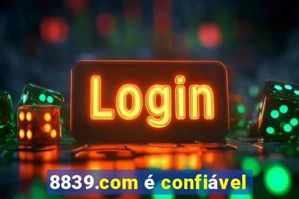 8839.com é confiável