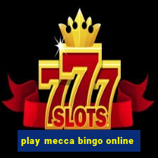 play mecca bingo online